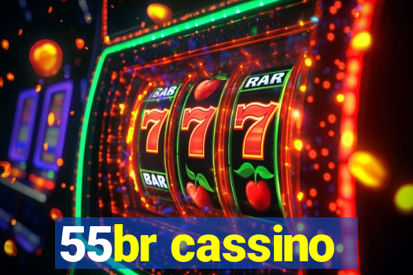 55br cassino